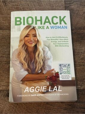 Biohack Like a Woman by Aggie Lal